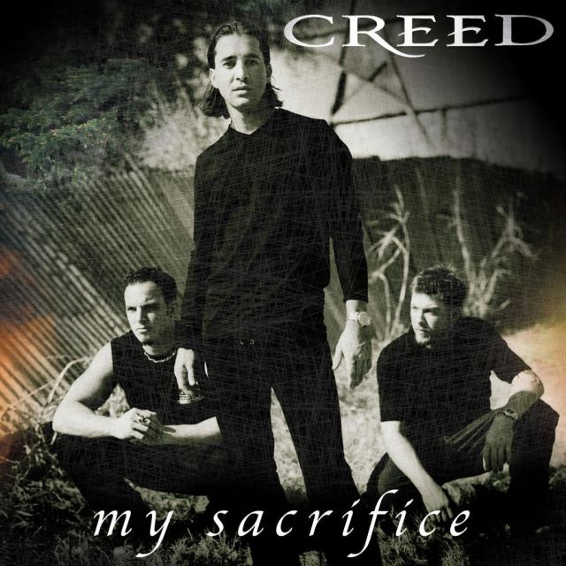 Creed  My Sacrifice   Creed lyrics, Great song lyrics